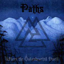 Paths : Where the Oakenhearted Dwell